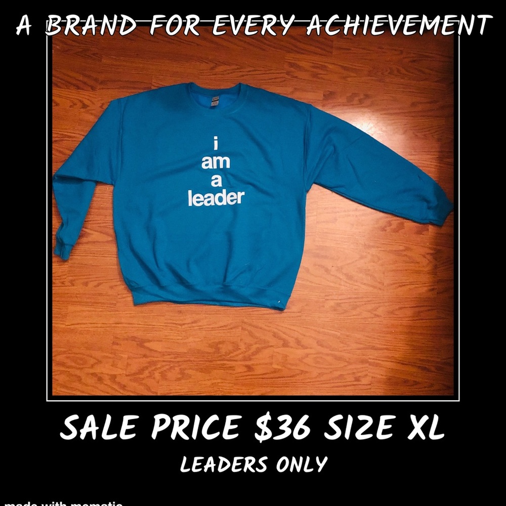 Leaders Only Crew Neck Sweat Shirt